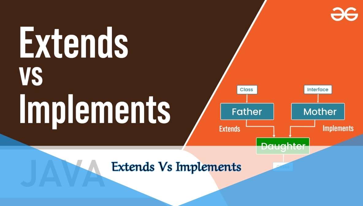 Extends Vs Implements