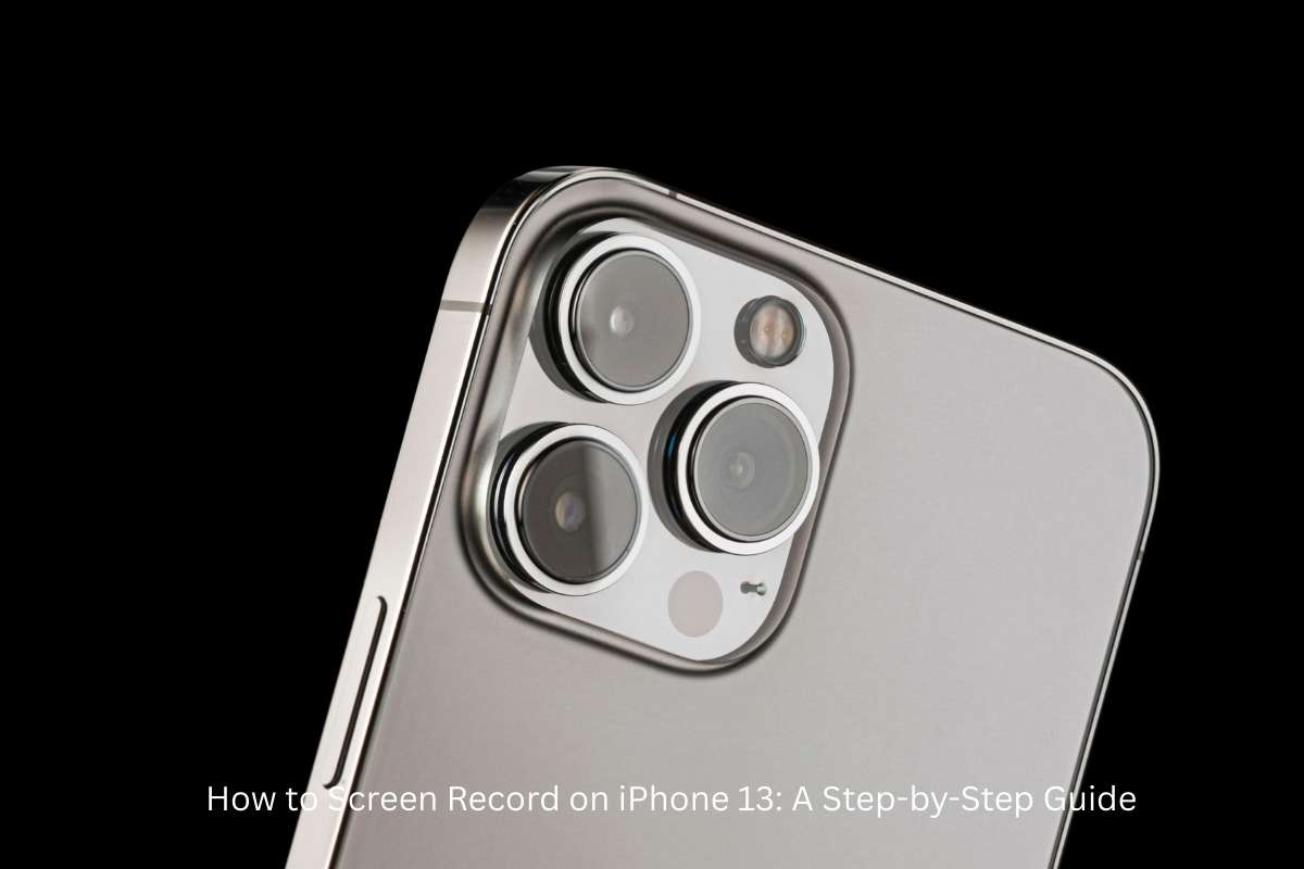 How to Screen Record on iPhone 13