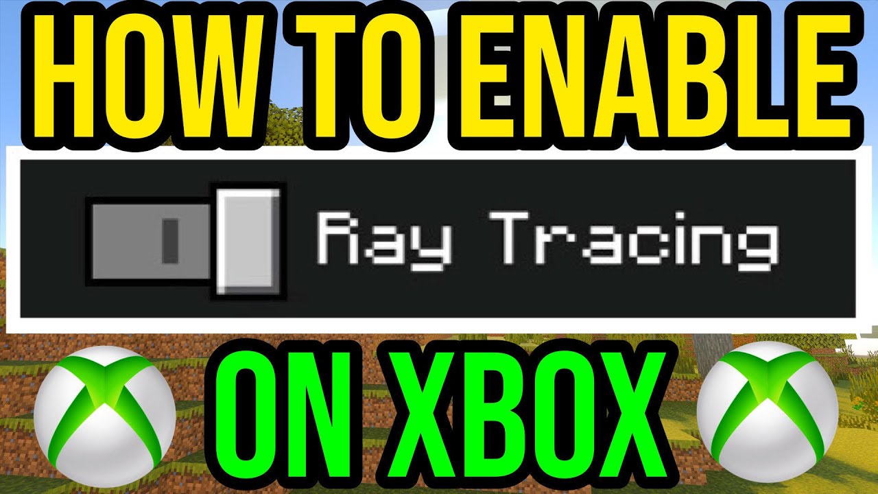 How to Turn on Ray Tracing Minecraft Xbox Series X